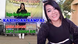 Lagu daerah jambi_ kasih dak sampai_ Linda doank_cipt: Lukman sa'i_ngerang music_arr:Adam sauri