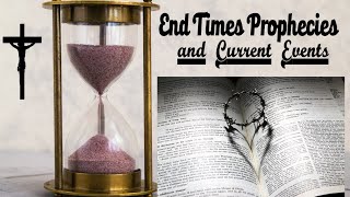 End Time Prophecies and Current Events Lesson 2 part 1