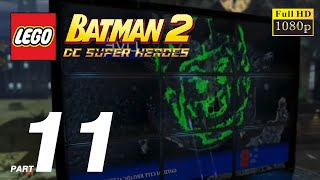 Lego Batman 2: DC Super Heroes - Walkthrough Part 11 - Core Instability (1080p HD)