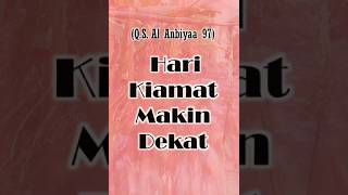 Surat Al Anbiya 97: Hari Yang Dijanjikan Makin Dekat | Petikan Ayat Al Quran