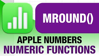 MROUND() explained for Apple Numbers!