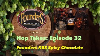 Hop Takes - Founders KBS Spicy Chocolate Review