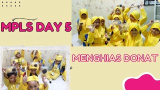 MPLS Day 5, MENGHIAS DONAT #sekolah #paud