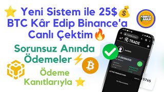 ⭐Yeni Sistemle 25$💰 BTC Kazancımı Binance'a Canlı Çektim💸