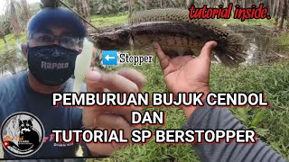 MEMBURU BUJUK DAN TUTORIAL SP STOPPER