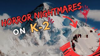 Nightmare on K2 | The Fatal Summit Attempt