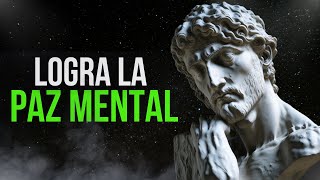 Cómo Lograr Paz Mental a traves del Estoicismo