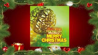 Christmas Medley: Non-stop Christmas Medley - Merry Christmas / Medley 1