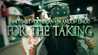 Mindtimisy x Donbran x Brandon Lindo - For The Taking (Official Music Video)