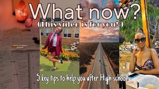 THIS VIDEO IS FOR YOU! 5 Key Tips to help you after high school. South African YouTuber