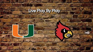 Miami Hurricanes vs Louisville Cardinals Live Stream & Play By Play