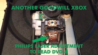 Goodwill Xbox And Philips DVD Laser Tweaking