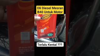 Oli Diesel Mesran B40 Untuk Motor #diesel #herek #GL #Megapro #Tiger