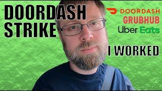 Working During DoorDash Strike - Was It Worth it? DoorDash, Uber Eats, Grubhub Ride Along Vlog