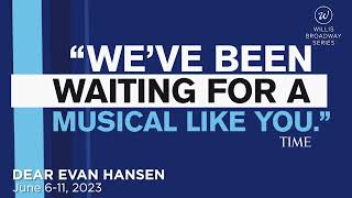 Dear Evan Hansen - June 6-11, 2023