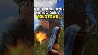 I Raided a clan in Rust using only Molotovs! 😂🔥🔥#shorts #funnymoments #rust