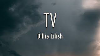 Billie Eilish - TV (Lyrics) | fantastic lyrics