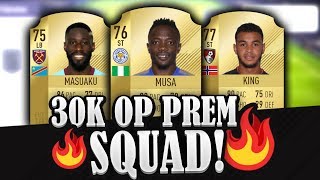 FIFA 18 CHEAP + OVERPOWERED 30K PREMIER LEAGUE SQUAD BUILDER!! fifa 18 ultimate team bpl squad