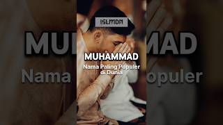 MUHAMMAD, NAMA PALING BANYAK DIGUNAKAN DI DUNIA  #shorts #islam #muhammad