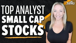 3 Top Analyst Small Cap Stocks with 'Strong Buy' Ratings!! Big Growth Potential Ahead?!