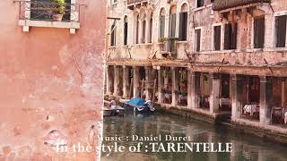 In the style of : TARENTELLE - Music : Daniel Duret