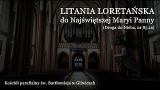 Litania loretańska do NMP | Gliwice, św. Bartłomieja