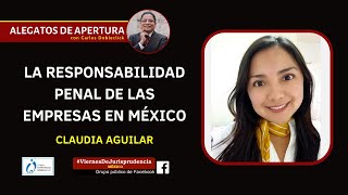 La responsabilidad penal de las empresas en México - Claudia Aguilar