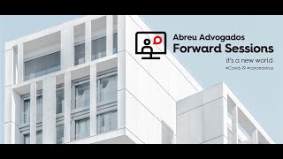 Abreu Forward Session | Perspetivas de futuro para o setor Imobiliário em tempo de COVID-19