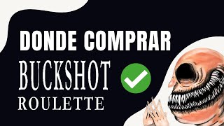 Donde comprar BUCKSHOT ROULETTE (Fácil y rápido 2024)