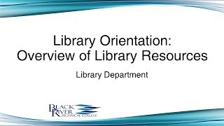 BRTC Library Orientation - Overview of Library Resources