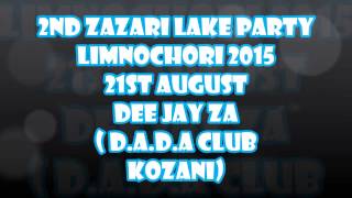 2nd Zazari Lake Party, Λιμνοχώρι 2015!!