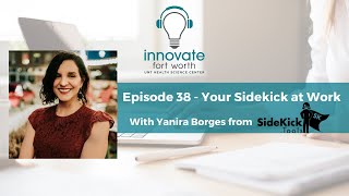 #38 Yanira Borges: Your Sidekick at Work