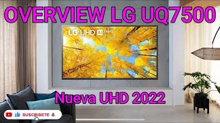 ⚡LG UQ7500 Smart Tv 4K UHD NUEVA LINEA 2022: Overview en Español (English Subtitles)