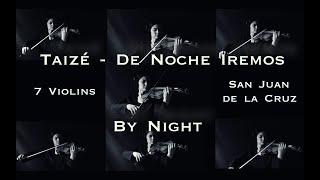 Taizé - De Noche Iremos ("By Night") for 7 Violins