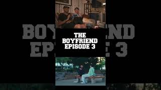 THE BOYFRIEND EPISODE 3 REACTION