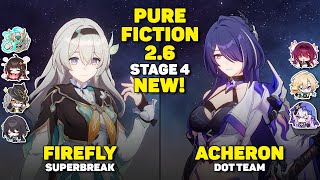 E0 Firefly & E0 Acheron | NEW Pure Fiction 2.6 Stage 4 | Honkai: Star Rail