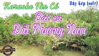 Karaoke (Tân Cổ) | Bài ca Đất Phương Nam | dây kép