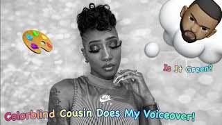 **NOT CLICKBA!T** Colorblind Cousin Does My Voiceover! | Tropical Glam Makeup Tutorial