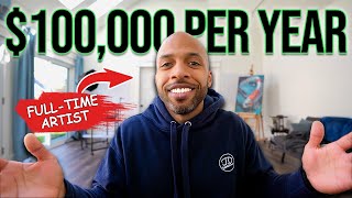 How to make $100,000 as a fulltime artist