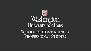 Introducing the School of Continuing & Professional Studies at WashU