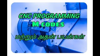 CNC programming M codes details in Tamil, functions of M codes in CNC lathe