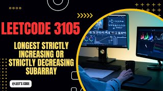 3105. Longest Strictly Increasing or Strictly Decreasing Subarray | Array | Sliding Window (O(n))