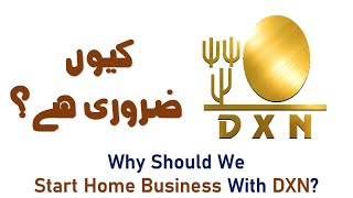 Why Should we start DXN Business?