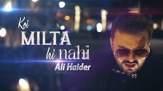 Koi Milta Hi Nahi | Official Video