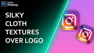 Silky Cloth Texture Over The Logo In Photoshop cc 2021 | Cloth Texture Effect | Photoshop Tutorial