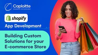 Shopify App Development: Building Custom Solutions for Your E-commerce Store