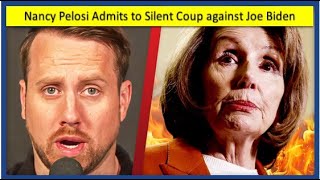 BOMBSHELL: Nancy Pelosi Admits to Silent Coup Against Joe Biden