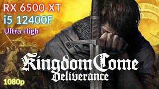 i5 12400F + RX 6500 XT - Kingdom Come Deliverance - Highest - (Ultra High) - 1080p