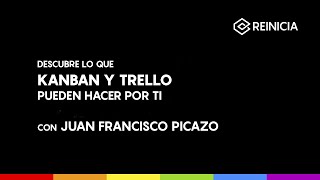 #REINICIA WEBINAR: DESCUBRE LO QUE KANBAN Y TRELLO PUEDEN HACER POR TI