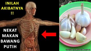 INILAH AKIBATNYA!! Jika Anda Nekat Makan Bawang Putih